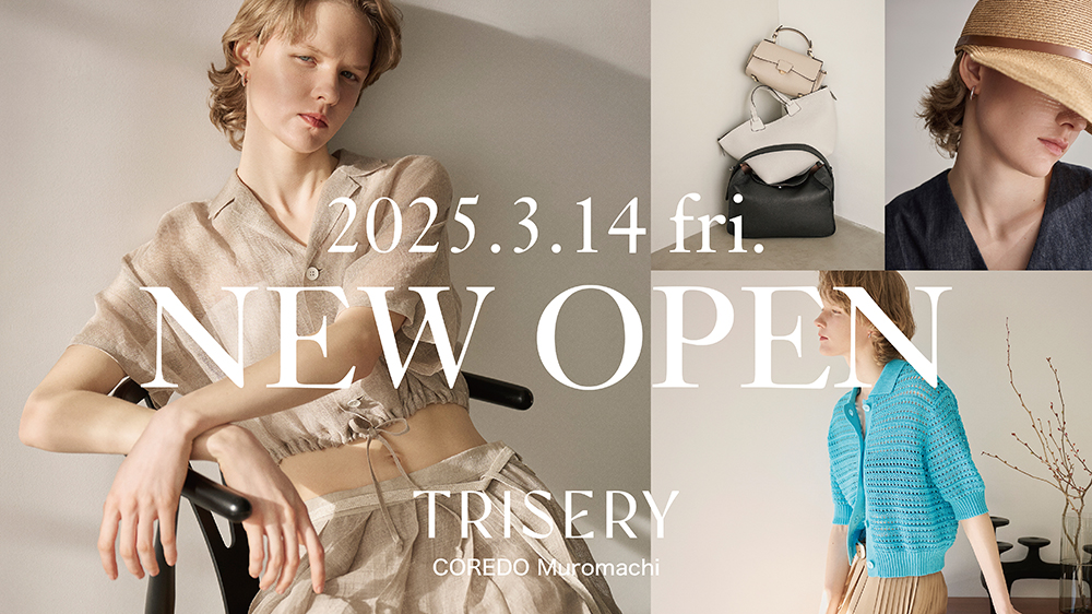 2025.3.14 fri. NEW OPEN TRISERY COREDO Muomachi